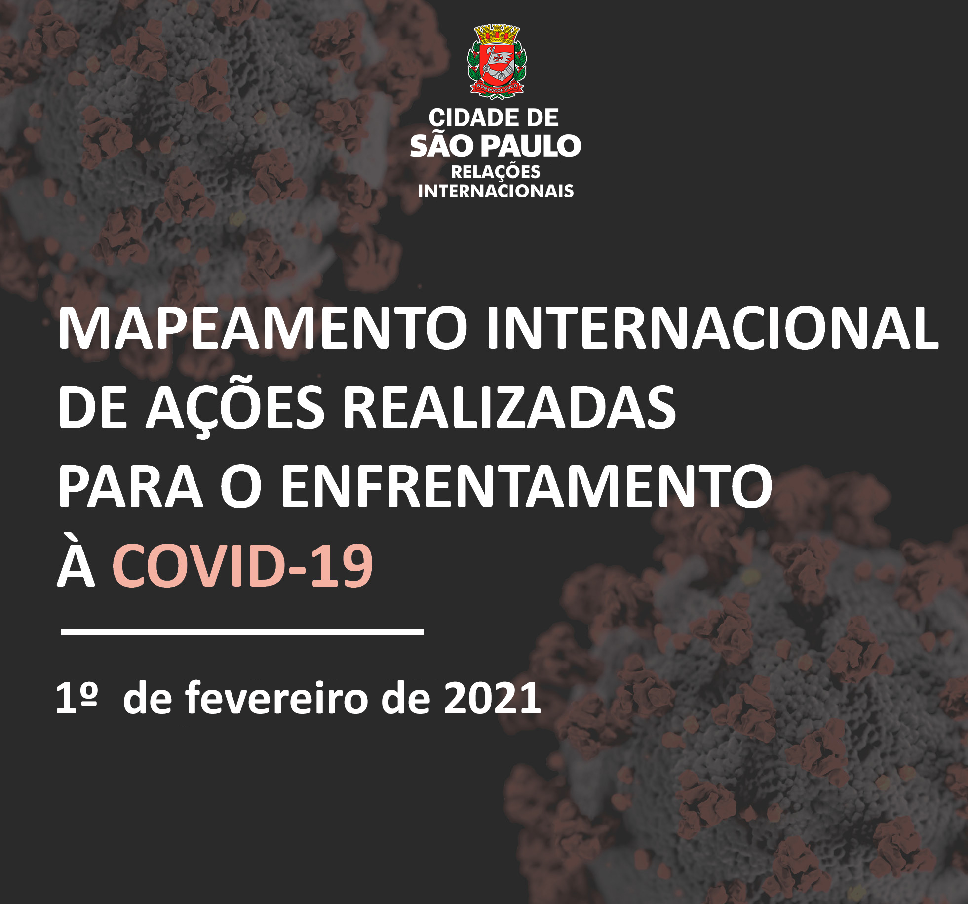 Arte com o texto Mapeamento Internacional de Ações Realizadas para o Enfrentamento à Covid-19, com data de1º  de fevereiro de 2021.